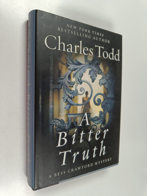 Charles Todd : A Bitter Truth - A Bess Crawford Mystery