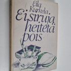 Eila Kurkela : Ei siruja heitetä pois - pikkukuva 1