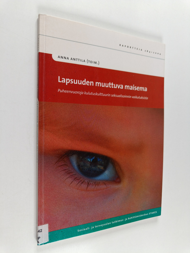 Lapsuuden muuttuva maisema : puheenvuoroja kulutuskulttuu...
