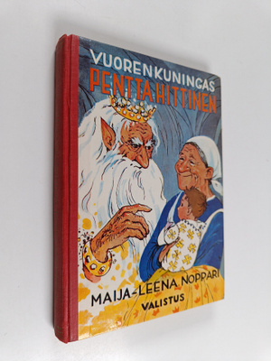 Maija-Leena Noppari : Vuorenkuningas Penttahittinen : vuo...