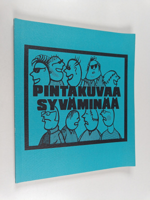 Eevali Kontio : Pintakuvaa syväminää