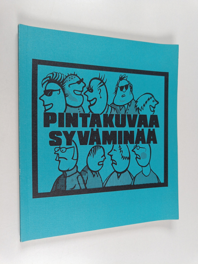 Eevali Kontio : Pintakuvaa syväminää