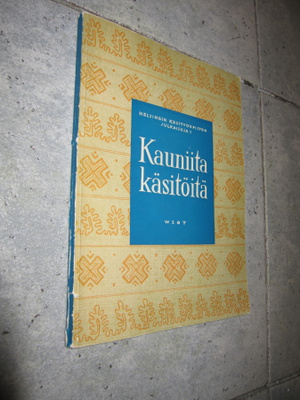 KAUNIITA KÄSITÖITÄ hki käsityöopiston julkaisuja 1