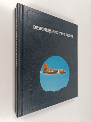 Richard Hallion : Designers and test pilots