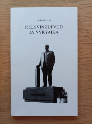 P. E. Svinhufvud ja nykyaika
