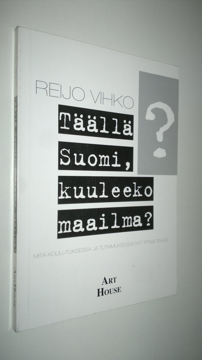 Reijo Vihko : Täällä Suomi, kuuleeko maailma : mitä koulu...
