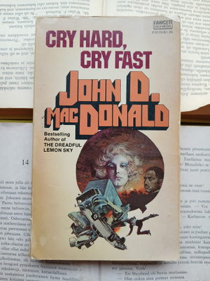 John D. MacDonald - Cry Hard, Cry Fast (paperback)