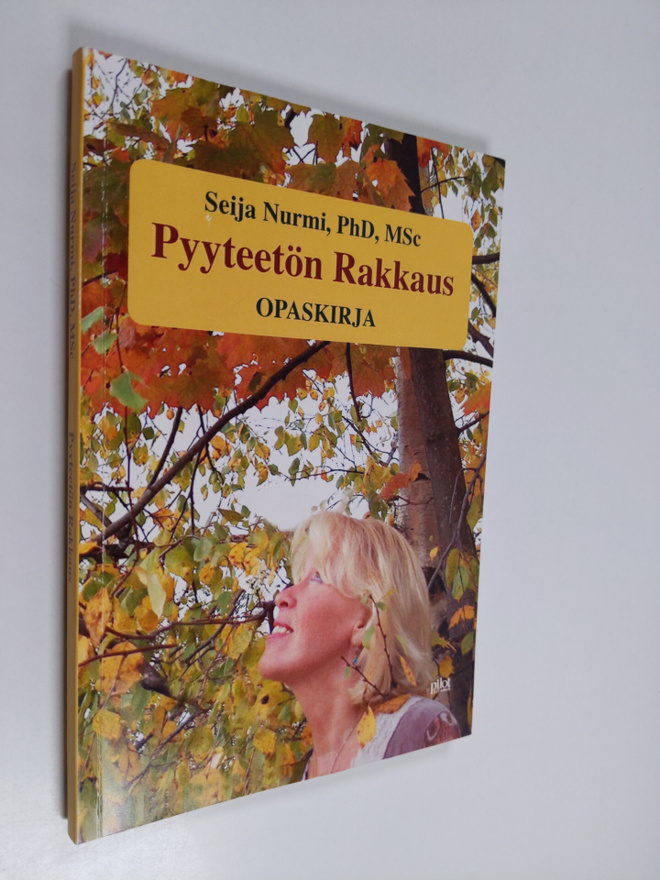 Seija Nurmi : Pyyteetön rakkaus : opaskirja
