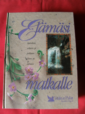 ELÄMÄSI MATKALLE - elämänviisauden kirja