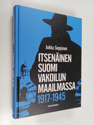 Jukka Seppinen : Itsenäinen Suomi vakoilun maailmassa 191...