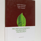 Leena Paasivaara : Projektijohtaminen hyvinvointipalveluissa - pikkukuva 1