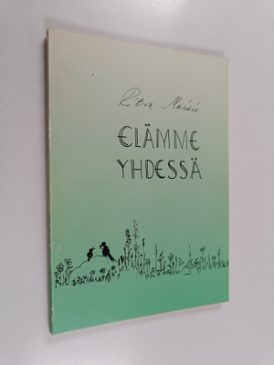 Ritva Moisio : Elämme yhdessä