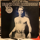 BLACK OAK ARKANSAS: Balls of Fire *USA 1976 - pikkukuva 1