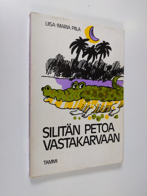 Liisa-Maria Piila : Silitän petoa vastakarvaan : pakinoita