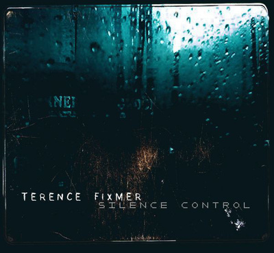 Terence Fixmer - Silence Control