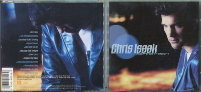 CHRIS ISAAK . CD-LEVY . ALWAYS GOT TONIGHT