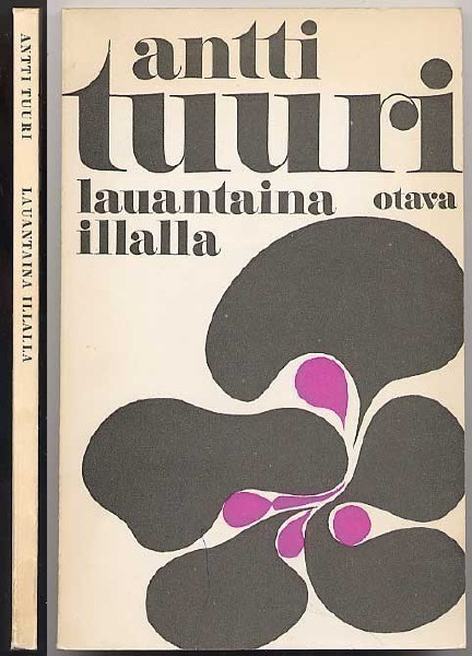 Tuuri, Antti: Lauantaina illalla (1.p.,nid., 1971)