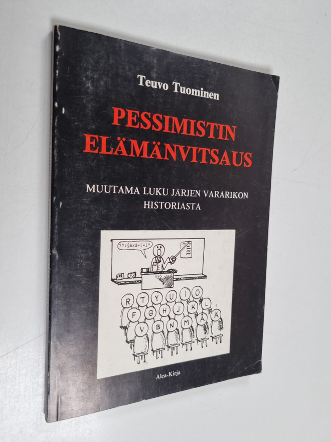Teuvo Tuominen : Pessimistin elämänvitsaus : muutama luku...