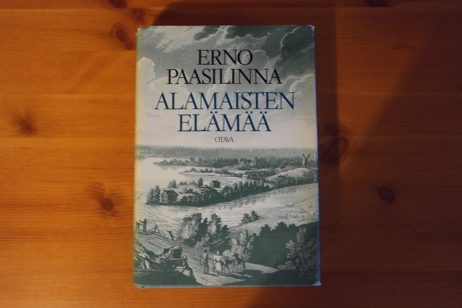 Erno Paasilinna: Alamaisten elämää 1.p.Sid.Kp.