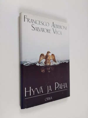 Francesco Alberoni : Hyvä ja paha