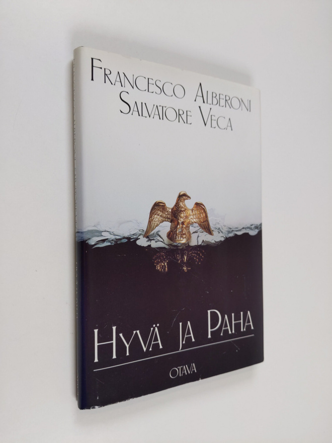 Francesco Alberoni : Hyvä ja paha