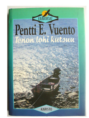 Pentti E. Vuento: Tenon lohi kutsuu