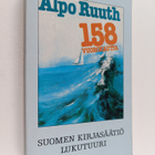 Alpo Ruuth : 158 vuorokautta : kertomus matkasta Bernt Ha... - pikkukuva 1