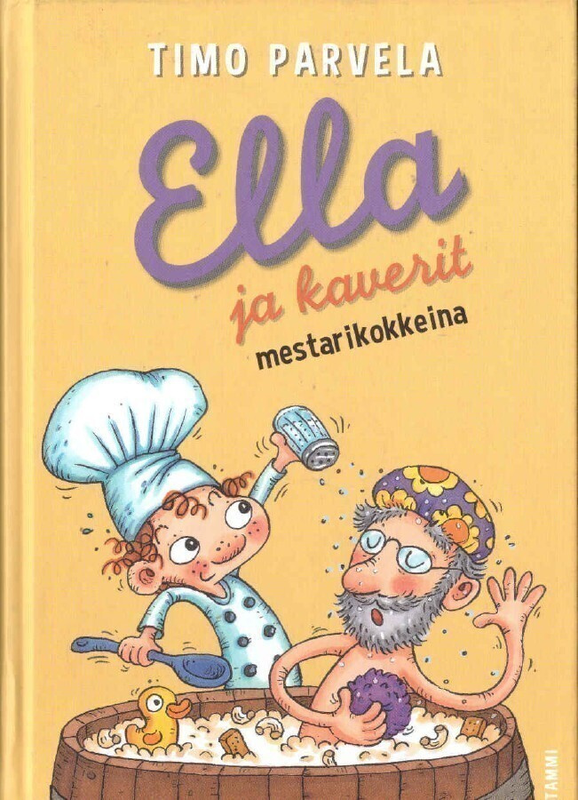 Timo Parvela - Ella ja kaverit mestarikokkeina
