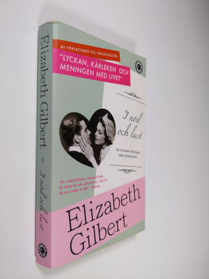 Elizabeth Gilbert : I nöd och lust : en tvivlare försonas...