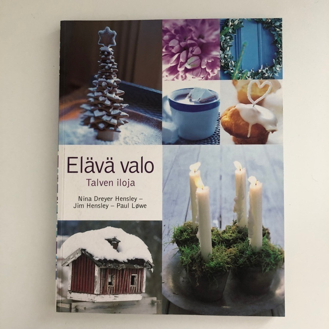 Nina Dreyer Hensley : Elävä valo : talven iloja
