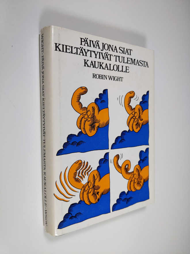 Robin Wight : Päivä jona siat kieltäytyivät tulemasta kau...