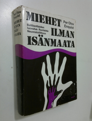 Per Olov Enquist : Miehet ilman isänmaata