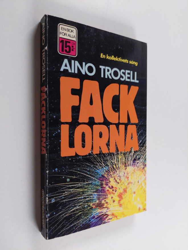 Aino Trosell : Facklorna : roman , Aino Trosell