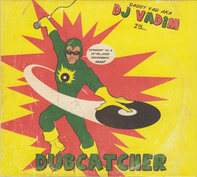 Daddy Vad AKA DJ Vadim – Dubcatcher  CD
