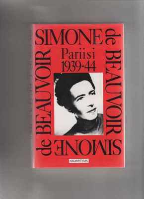 Beauvoir,Simone de: Pariisi 1939-44, Kirjayhtymä 1989, skp.