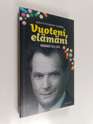 Mäntyniemen herra : Vuoteni, elämäni : päiväkirjat 2013-2018