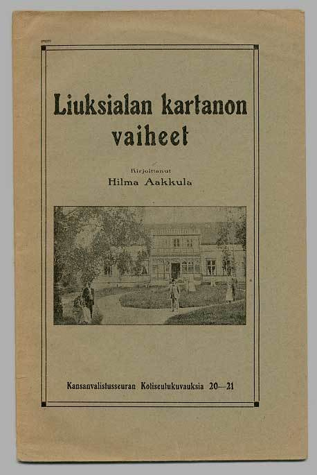 Hilma Aakkula: Liuksialan kartanon vaiheet