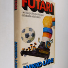 Jarkko Laine : Futari : lehtiä potkupalloilijan salatusta... - pikkukuva 1
