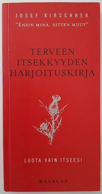 Josef Kirschner: Terveen itsekkyyden harjoituskirja