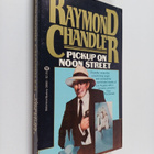 Raymond Chandler : Pickup on Noon Street - pikkukuva 1