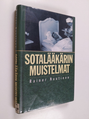 Rainer Nuutinen : Sotalääkärin muistelmat