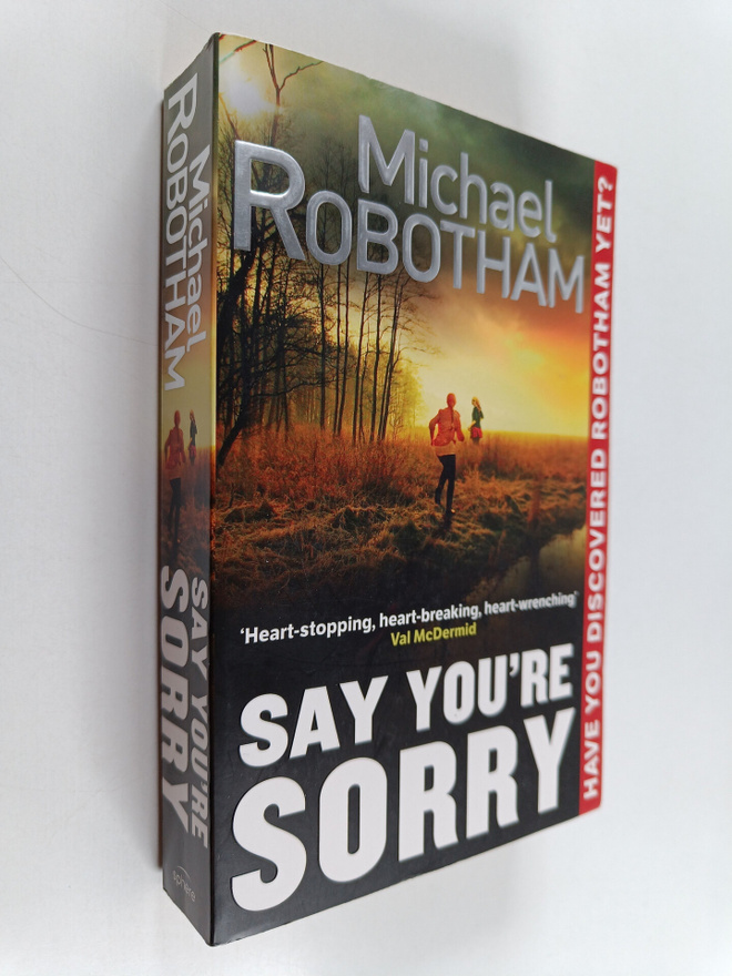 Michael Robotham : Say you're sorry
