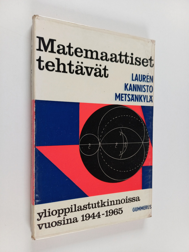 Yrjö Metsänkylä ym. : Matemaattiset tehtävät ylioppilastu...