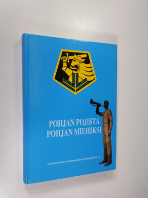 Pentti ym. (historiatoimikunta) Kaukonen : Pohjan pojista...