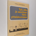 Tarja Cronberg : Työ, aika ja asuminen tietoyhteiskunnassa - pikkukuva 1