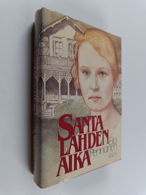 Eila Pennanen : Santalahden aika