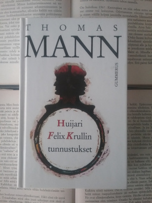 Thomas Mann - Huijari Felix Krullin tunnustukset (sid.)