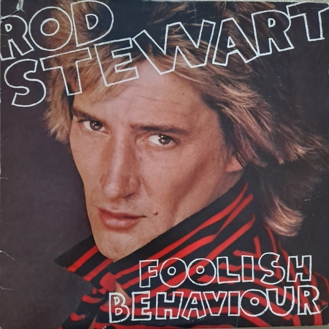 ROD STEWART : FOOLISH BEHAVIOUR  LP