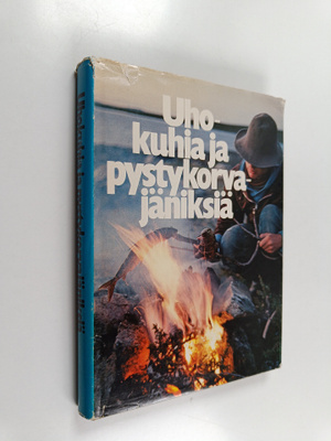 Raimo (toim.) Ylinen : Uhokuhia ja pystykorvajäniksiä