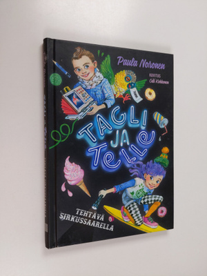 Paula Noronen : Tagli ja Telle : tehtävä sirkussaarella